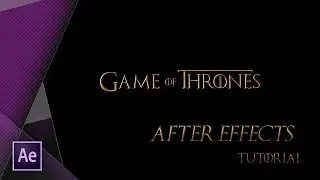 How To Create The Game Of Thrones Title Sequence Transition in After Effects