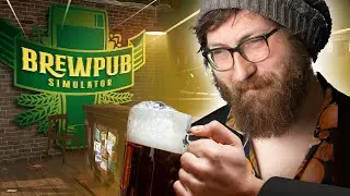 MAKING THE WORLDS BEST BEER! - BREWPUB SIMULATOR