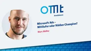 Microsoft Ads – Mitläufer oder Hidden Champion (Marc Müller)