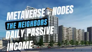 Nodes in the Metaverse | The Neighbors Daily Passive Income