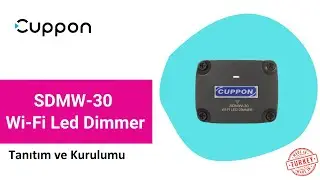 Cuppon SDM30 Wi-Fi Alıcılı Led Dimmer Tanıtım ve Kurulum Videosu