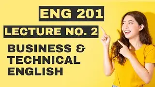 ENG201 short lecture 2 | ENG201 lecture 2 | Business and Technical English | #genius_zed
