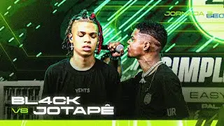 JOTAPÊ VS BL4CK | 