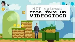 MIT spiega: Come Fare Un Videogioco