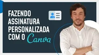 Como Fazer Assinatura de E-mail Personalizada com o Canva