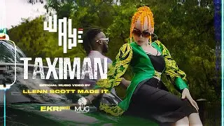 Wayé - Taximan (Official Music Video) by Llenn Scott
