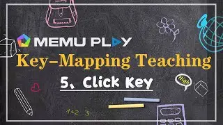 MEmu Key-Mapping Teaching: How to use click key on PC with MEmu