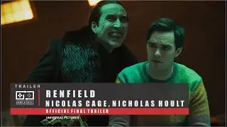 Renfield  - Official Final Trailer 2023 Nicolas Cage, Nicholas Hoult