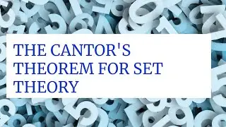 Cantor's Theorem (Proof) | Cantor's Power Set Theorem (Proof) | Set Theory | Elementary Set Theory