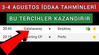 MÜTHİŞ MAÇLAR HARİKA KUPONLAR ! 3 VE 4 AĞUSTOS İDDAA TAHMİNLERİ