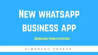 New whatsapp Business app Android App Launched | Download from Playstore