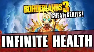 Borderlands 3 Cheats - Infinite Health!