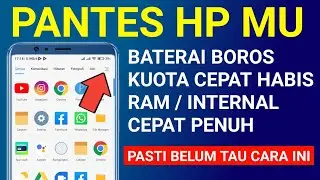 PANTES HP MU BATERAI DAN KUOTA BOROS PASTI BELUM TAU CARA INI