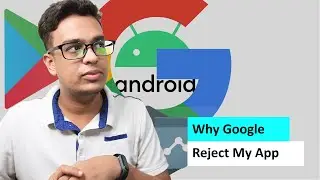 Google Reject My App 