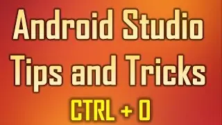 Android Studio Tips and Tricks 7 - CTRL + O to Overide Methods