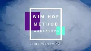 WIM HOF WORKSHOPS NZ - Laura Warren 2020