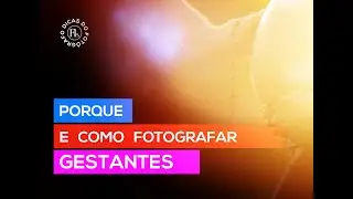 Porque e como fotografar Gestantes ? 📸📸⭐⭐