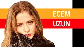 Ecem Uzun Kimdir?