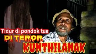 CAMPING HOROR❗Diteror Kunthilanak  berkali kali aku sampai gemetaran