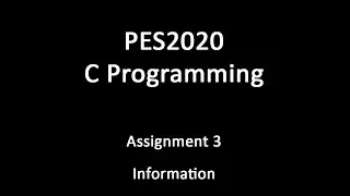 C Programming Assignment 3 information 2020