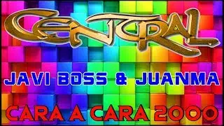 Central - Master Cara a Cara [2000] - Javi Boss & Juanma