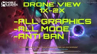 DRONE VIEW 1X - 2X MOBILE LEGENDS  IOS IPHONE IPAD