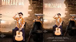 Mirzapur Movie Poster Editing || Mirzapur Season 2 Photo Editing || Mirzapur Web Series | SaifiboyYT