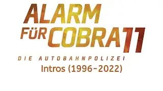 Alarm für Cobra 11 Intros (1996-2022)