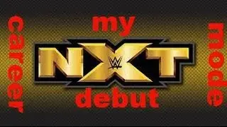 Wwe 2k16 my career mode episode 2 nxt debut