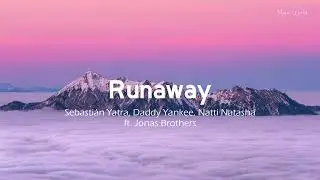 Runaway ( Lyrics ) | Sebastián Yatra, Daddy Yankee, Natti Natasha ft. Jonas Brothers