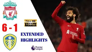 Liverpool vs Leeds 6 1 Extendent Highlights and All Goals 2023