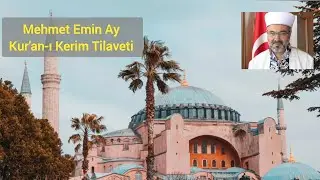 Mehmet Emin Ay Kur'an-ı Kerim Tilaveti Ayasofya Camii #ayasofya ve