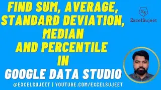 Find Sum, Average(Mean), Standard Deviation, Median And Percentile In Google Data Studio