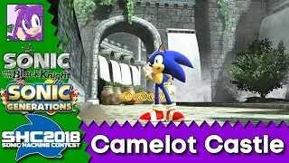 Sonic & The Black Knight Comes to PC - Camelot Castle Generations - Sonic Hacking Contest 2018