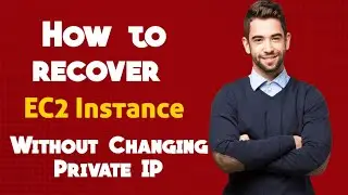 Step-by-Step Guide: Recovering Your EC2 Instance Without Changing Private IP