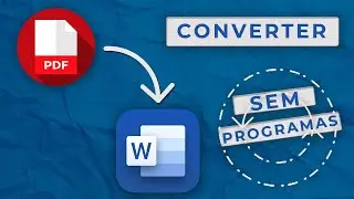 COMO CONVERTER PDF PARA WORD EDITÁVEL | SEM PROGRAMAS
