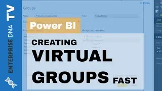 How To Create Virtual Groups & New Dimensions Fast in Power BI