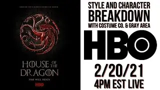 House of The Dragon - Style & Character Breakdown w/ Gray Area & Costume Co.