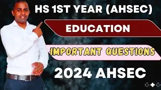 hs 1st year education important question answer 2025| common question answer ahsec class 11