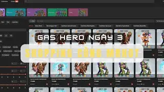 Gas Hero ngày 3: Cách lựa chọn NFT Hero + Vũ khí trên chợ tiết kiệm nhất