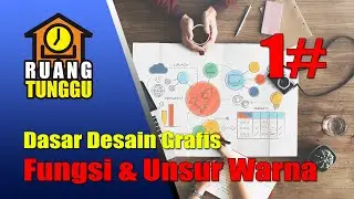 Dasar Desain Grafis - Fungsi dan Unsur Warna Part 1