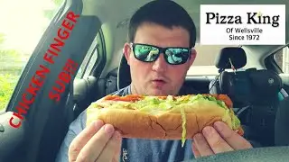 CHICKEN FINGER SUB REVIEW! (Pizza King, Wellsville, NY) Sub Review #1