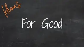 For Good. Идиомы 