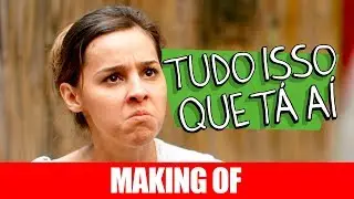 MAKING OF - TUDO ISSO QUE TÁ AÍ