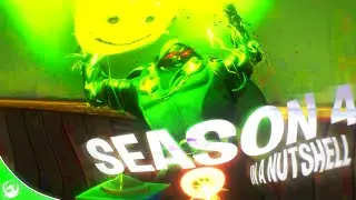 SEASON 4 in a NUTSHELL...