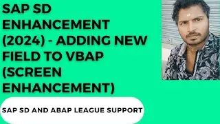 SAP SD ENHANCEMENT (2024) - Adding custom field to VBAP