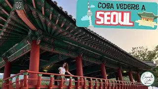 COSA VEDERE A #seoul