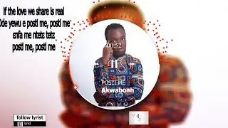Akwaboah Posti oficial lyrics video