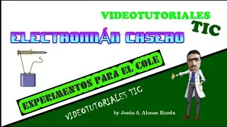 Construir un electroimán - Jesús A. Alonso Rueda