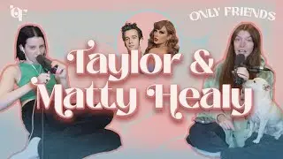 taylor & matty healy | episode 101